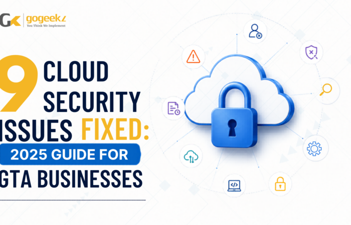 9 Cloud Security Issues Fixed 2025 Guide for GTA Businesses